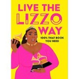 Live the Lizzo Way