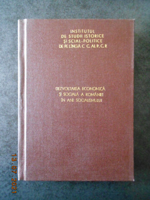 DEZVOLTAREA ECONOMICA SI SOCIALA A ROMANIEI IN ANII SOCIALISMULUI. STUDII (1981) foto