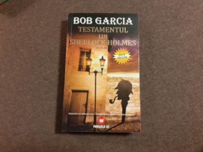 Bob Garcia - Testamentul lui Sherlock Holmes foto