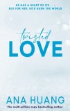Twisted Love : the must-read brother&#039;s best friend romance