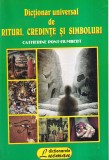 Catherine Pont-Humbert - Dictionar universal de rituri, credinte si simboluri