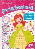 Ne jucam cu printesele