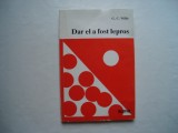 Dar el a fost lepros - G.C. Willis, 1992, Alta editura