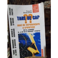 TARE DE CAP -MODE DE INTREBUINTARE A CREIERULUI - VERA F. BIRKENBIHL