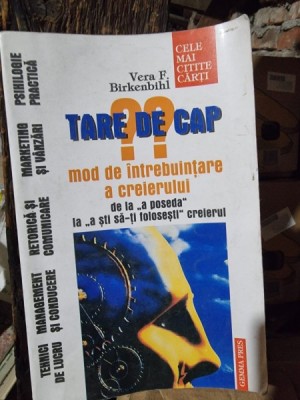 TARE DE CAP -MODE DE INTREBUINTARE A CREIERULUI - VERA F. BIRKENBIHL foto