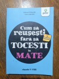 Cum sa reusesti fara sa tocesti la Mate, Cl. V- VIII - Eduard Danila / R7P4S