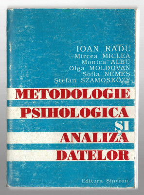 Metodologie psihologica si analiza datelor - I.Radu /M. Miclea/ M.Albu..., 1993 foto