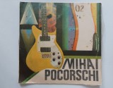 MIHAI POCORSCHI Disc VINIL Electrecord ST- EDE 03554, Rock, Folk