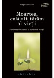 Cumpara ieftin Moartea, celalalt taram al vietii