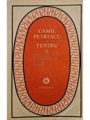 Camil Petrescu - Teatru, vol. 1 (Editia: 1981) foto