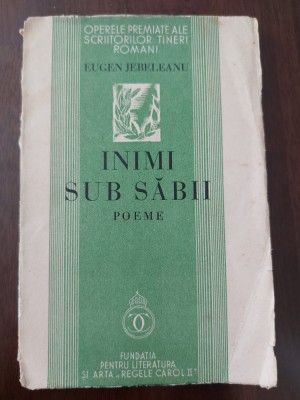 INIMI SUB SABII ( poeme ) de EUGEN JEBELEANU ,1934 foto