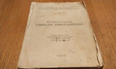 STRUCTURA LIMBILOR INDOEUROPENE - Th. Capidan - Facultatea de Litere si Filosofie, 1940, 299 p.; curs litografiat