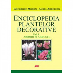 Enciclopedia plantelor decorative vol. 1: arbori si arbusti - Gheorghe Mohan foto