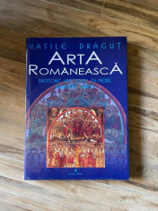 Vasile Dragut - Arta romaneasca. Preistorie, antichitate, ev mediu, renastere, baroc foto