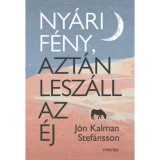 Ny&aacute;ri f&eacute;ny, azt&aacute;n lesz&aacute;ll az &eacute;j - J&oacute;n Kalman Stef&aacute;nsson