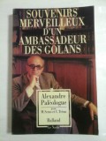 SOUVENIRS MERVEILLEUX D&#039;UN AMBASSADEUR DES GOLANS - ALEXANDRE PALEOLOGUE - Paris, 1990