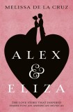 Alex &amp; Eliza | Melissa de la Cruz, 2020, Penguin Young Readers Group