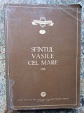 SFANTUL VASILE CEL MARE INCHINARE LA 1600 DE ANI DE LA SAVARSIREA SA