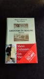AMINTIRI IN DIALOG. MEMORII - MATEI CALINESCU, ION VIANU