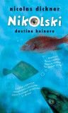 Nikolski. Destine Hoinare - Roman - Nicolas Dickner - Carti Fictiune - Paperback - RAO