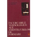 Incercarile tehnologice ale amestecurilor de formare (traducere din limba rusa)