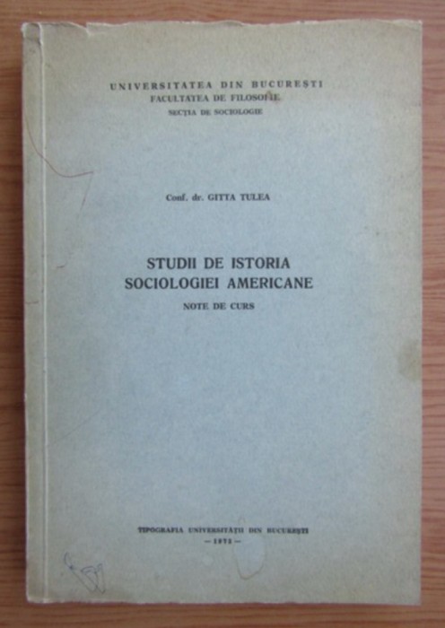 Gitta Tulea - Studii de istoria sociologiei americane