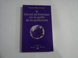 LE TRAVAIL ALCHIMIQUE OU LA QUETE DE LA PERFECTION - OMRAAM MIKHAEL AIVANHOV