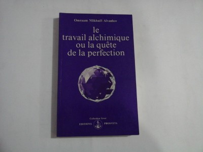 LE TRAVAIL ALCHIMIQUE OU LA QUETE DE LA PERFECTION - OMRAAM MIKHAEL AIVANHOV foto