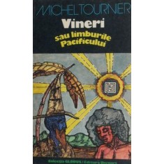 Vineri sau limburile Pacificului - Michel Tournier