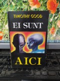 Ei sunt aici, Timothy Good, Valdo &amp; Savas Press, București 1993, 158