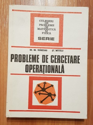 Probleme de cercetare operationala de Gheorghe Vranceanu foto