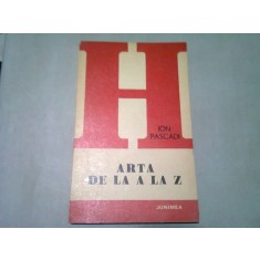 ARTA DE LA A LA Z - ION PASCADI