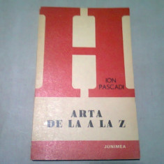 ARTA DE LA A LA Z - ION PASCADI