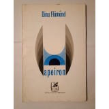 Dinu Flăm&acirc;nd (dedicație/ autograf) - Apeiron (1971)