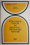 Educatia fizica si sportul &ndash; fenomen social &ndash; Florian Georgescu