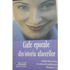 GAFE EPOCALE , DIN ISTORIA AFACERILOR , ADAM HOROWITZ
