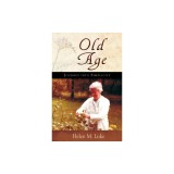 Old Age: Journey Into Simplicity