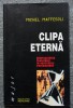 Michel Maffesoli - Clipa eternă: re&icirc;ntoarcerea tragicului &icirc;n societățile postmod