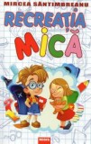 Cumpara ieftin Recreatia mica, Mircea Santimbreanu, Regis
