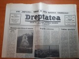 Ziarul Dreptatea, 31 Martie 1990 - Articol Fr&acirc;ne Comuniste &amp; Verigi Parazite. București. Stare bună. 4 pagini.