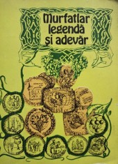 Fichret Mujdaba - Murfatlar - Legenda si adevar (Editia: 1977) foto