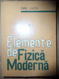 Elemente De Fizica Moderna Vol.1 - Emil Luca ,538860