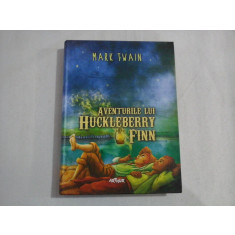 AVENTURILE LUI HUCKLEBERRY FINN - MARK TWAIN