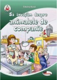 Cumpara ieftin Sa invatam despre animalele de companie | Nikoleta Novak, Aramis