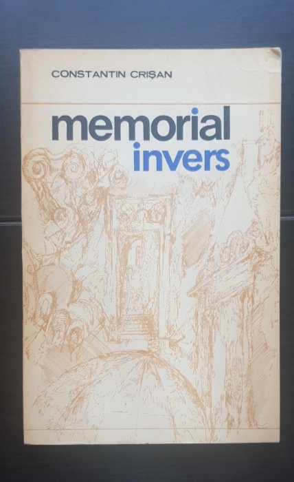 Memorial invers - Constantin Crișan