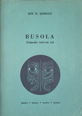 BUSOLA. COMEDIE INTR-UN ACT-ION D. SERBAN-239489 foto