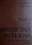 Tratat de Medicina Interna. Bolile Cardiovasculare (partea a IV-a) - Radu Paun