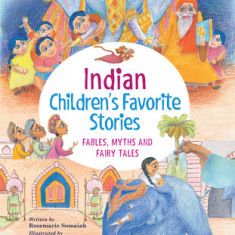 Indian Children's Favorite Stories: Fables, Myths and Fairy Tales