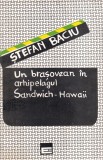 Stefan Baciu - Un brasovean in arhipelagul Sandwich-Hawaii
