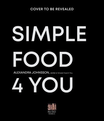 Simple Food 4 You: Life-Saving 30-Minute Recipes for Happier Weeknight Meals foto